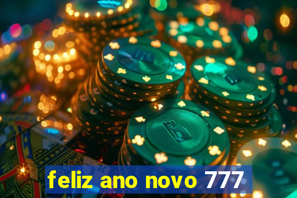 feliz ano novo 777